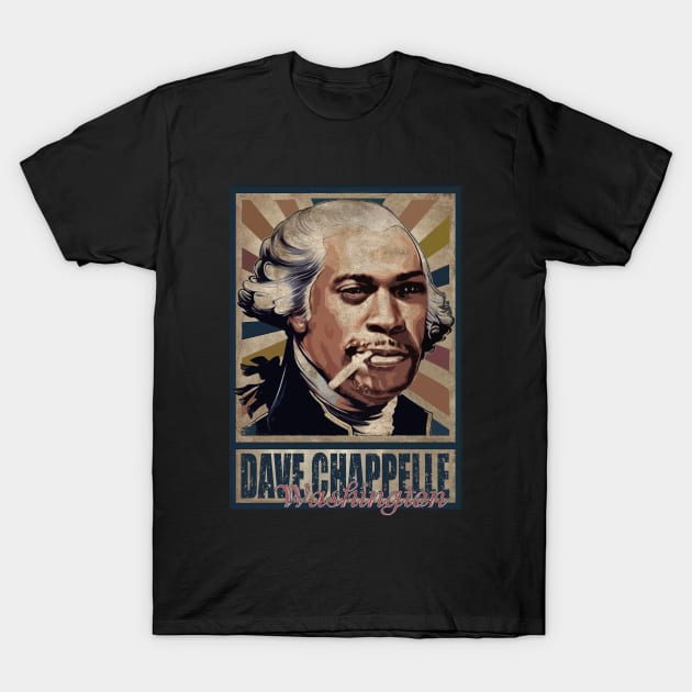 Dave Chappelle Washington Dave Chappelle T Shirt TeePublic